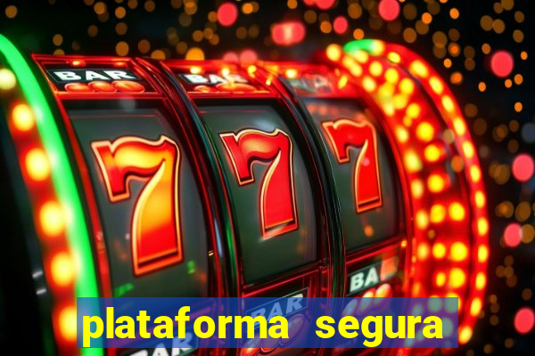 plataforma segura para jogar