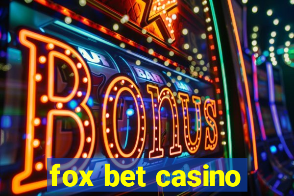 fox bet casino