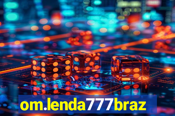 om.lenda777brazil.game