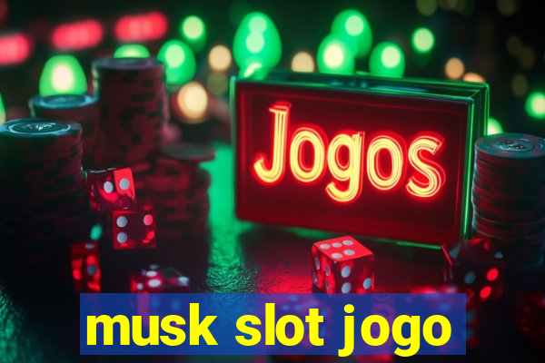 musk slot jogo