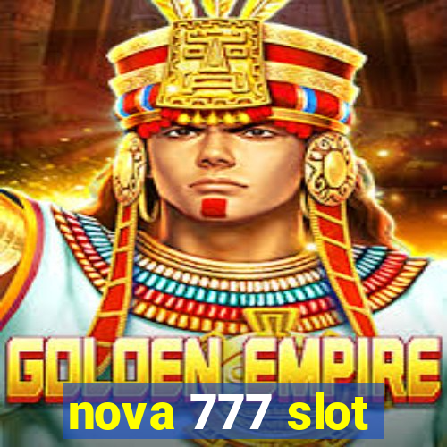 nova 777 slot