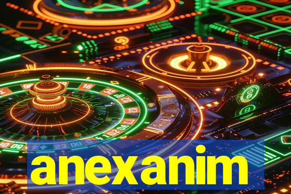 anexanim