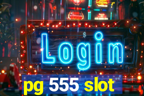 pg 555 slot