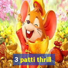 3 patti thrill