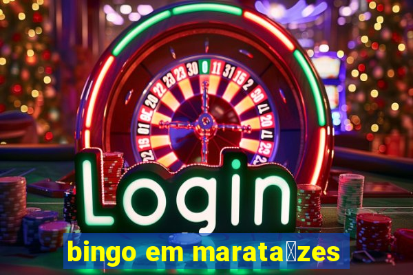 bingo em marata铆zes