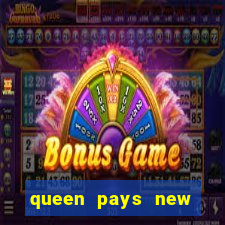 queen pays new slot release