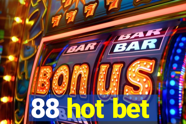 88 hot bet