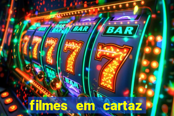 filmes em cartaz barra shopping