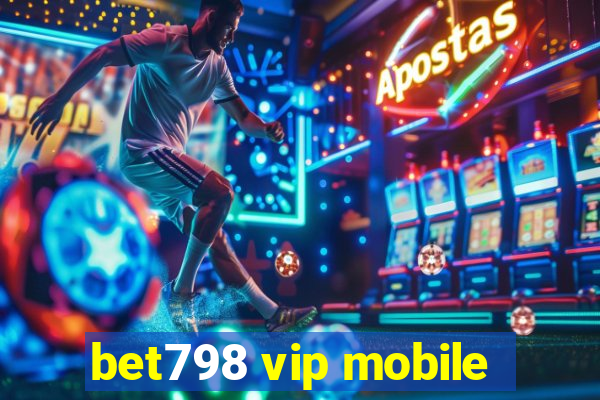 bet798 vip mobile