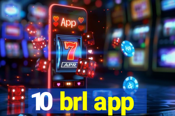 10 brl app