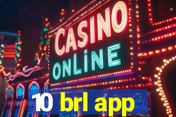 10 brl app