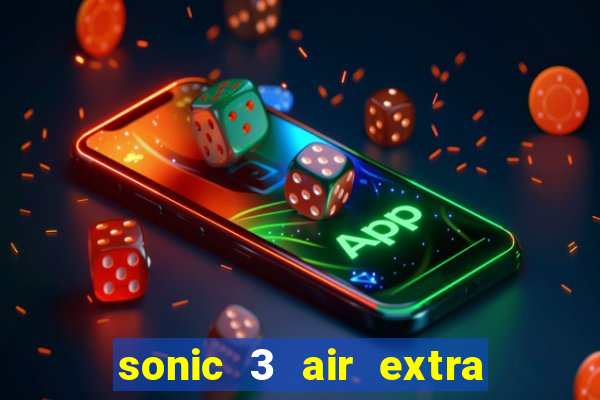 sonic 3 air extra slot ray