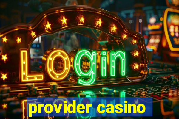 provider casino