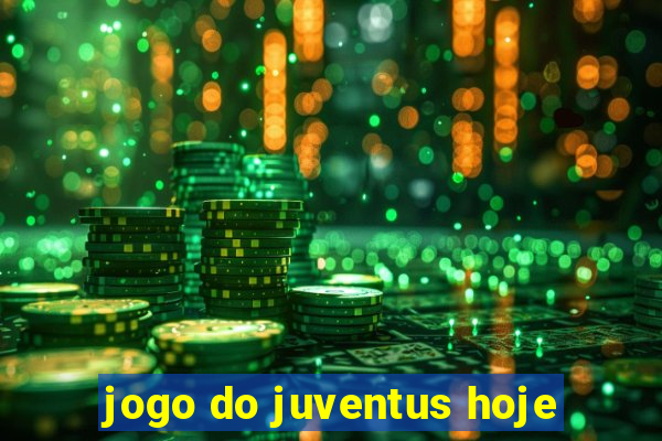 jogo do juventus hoje