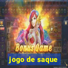 jogo de saque