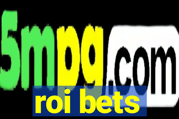 roi bets