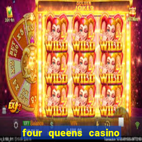 four queens casino hotel las vegas