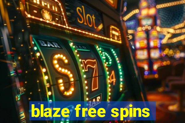 blaze free spins