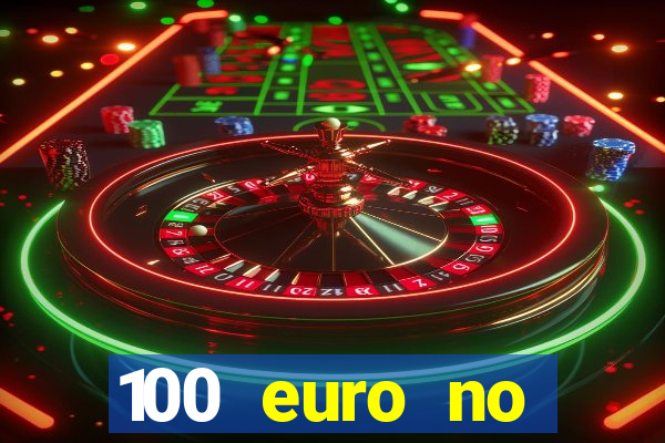 100 euro no deposit casino bonus