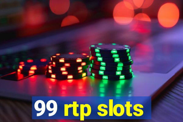 99 rtp slots