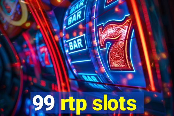 99 rtp slots