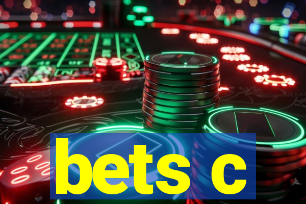 bets c