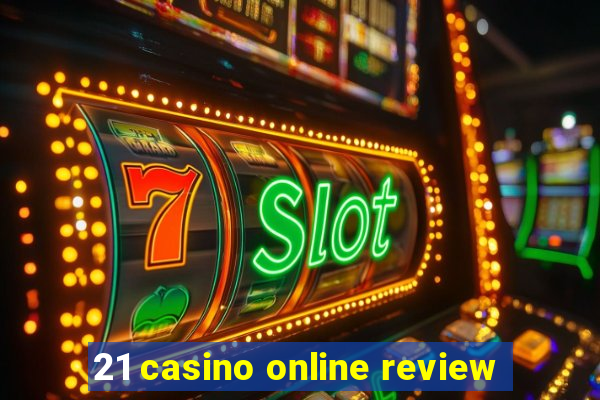 21 casino online review