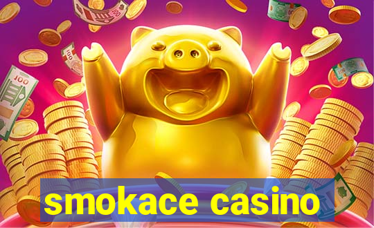 smokace casino