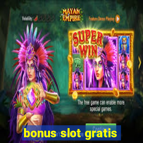 bonus slot gratis