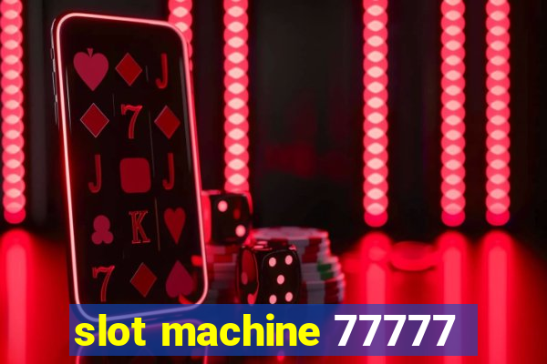 slot machine 77777