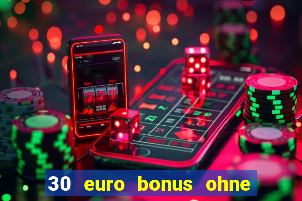 30 euro bonus ohne einzahlung casino 2022