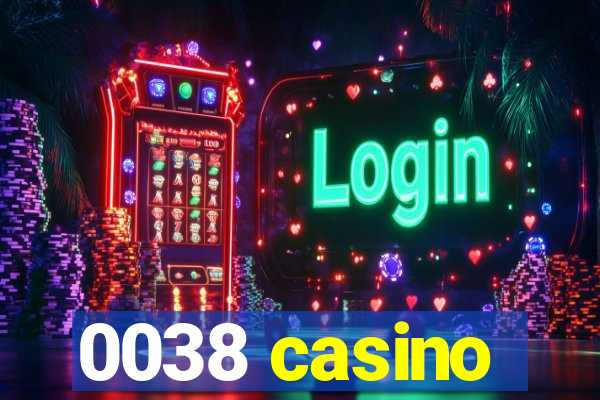 0038 casino