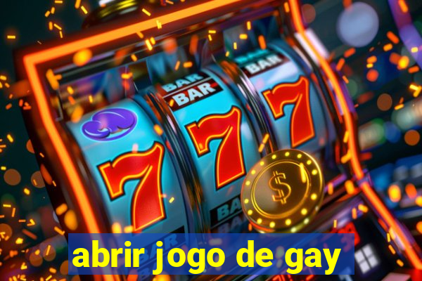 abrir jogo de gay