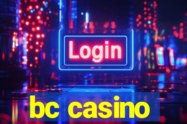 bc casino