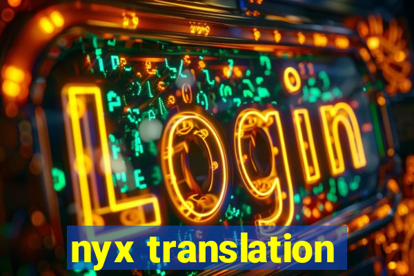 nyx translation