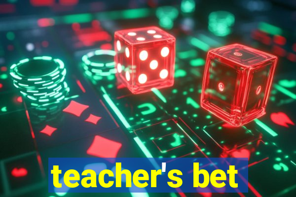 teacher's bet