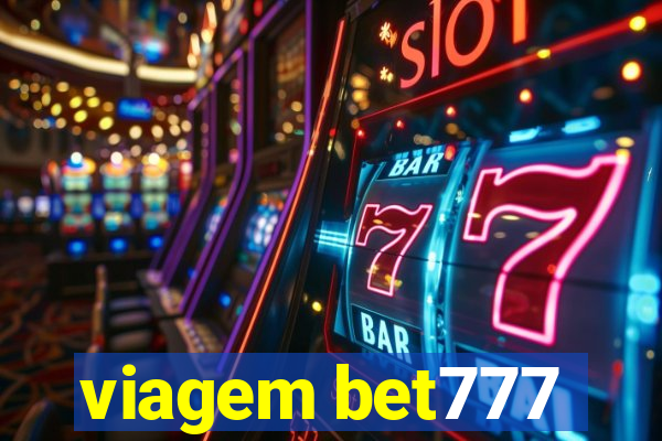 viagem bet777