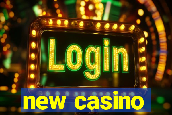 new casino