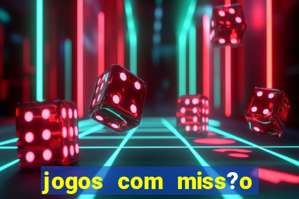 jogos com miss?o slots grátis