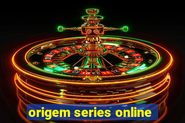 origem series online