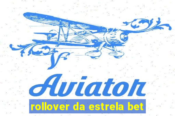 rollover da estrela bet