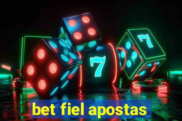 bet fiel apostas