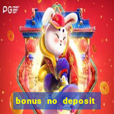 bonus no deposit casino 2024