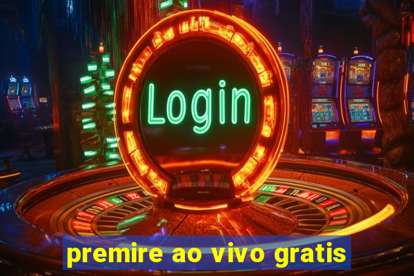 premire ao vivo gratis