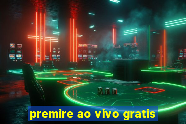 premire ao vivo gratis