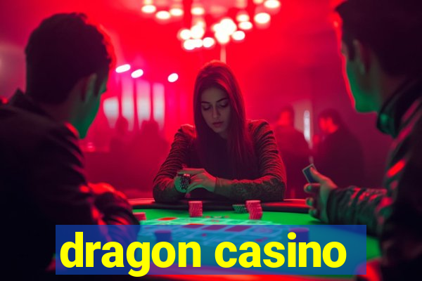 dragon casino