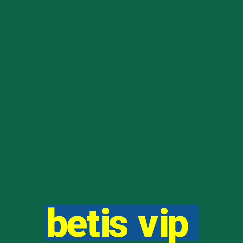 betis vip