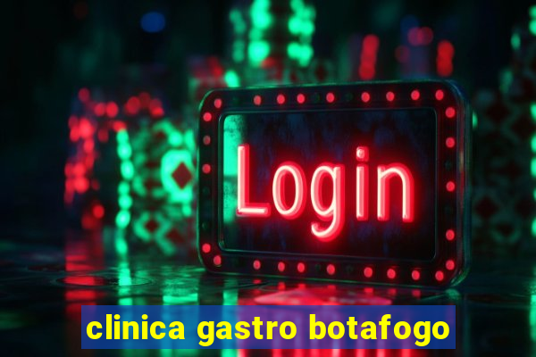 clinica gastro botafogo