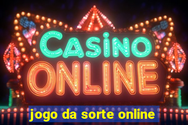 jogo da sorte online