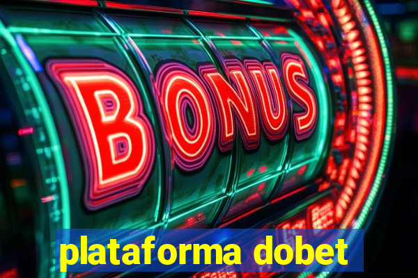 plataforma dobet